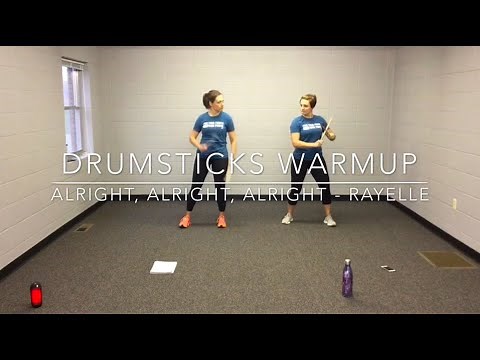 Drumsticks fitness warmup - Alright, Alright, Alright by Rayelle