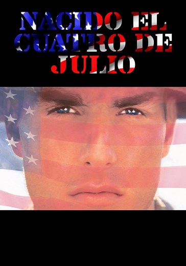 Nacido el cuatro de julio - película: Ver online