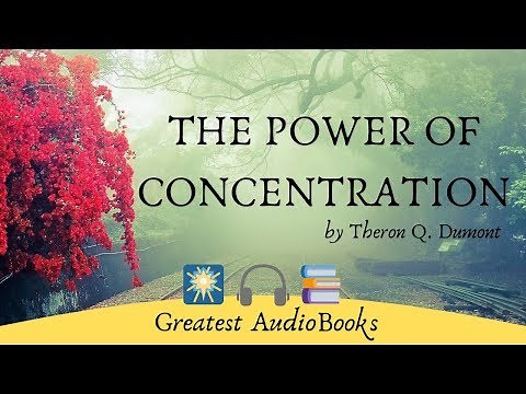The Power of Concentration - FULL #audiobook 🎧📖 | by Theron Q. Dumont - #selfimprovement
