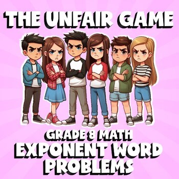 Exponent Word Problems THE UNFAIR GAME - No Prep Grade 8 Math Review