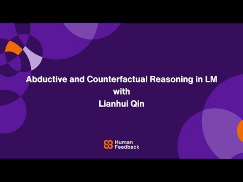 Abductive and Counterfactual Reasoning in LMs with Lianhui Qin