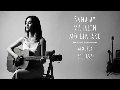 Sana Ay Mahalin Mo Rin Ako - April Boy (Soul R&B Cover)