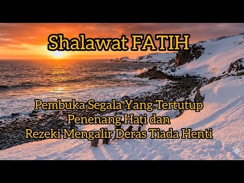 Shalawat Fatih (Cinta NABI) Pembuka Segala Yang Tertutup