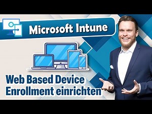 Microsoft Intune - Web Based Device Enrollment einrichten