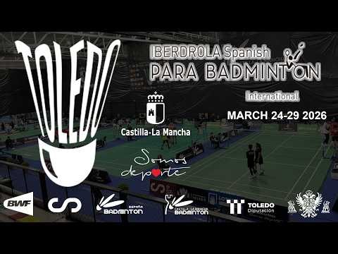 D2 | ST1 | SPANISH PARABADMINTON INTERNATIONAL | TOLEDO 2026