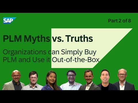 PLM Myths vs. Truths - Part 2 - Organizations can simply buy PLM software and use it out of the box