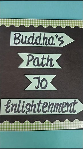 Buddha's Path to Enlightenment History Project Class12th #history #project #class12 #parulcreations