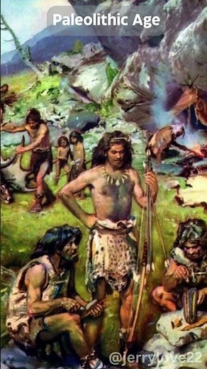 The Paleolithic Age: A Brief Overview