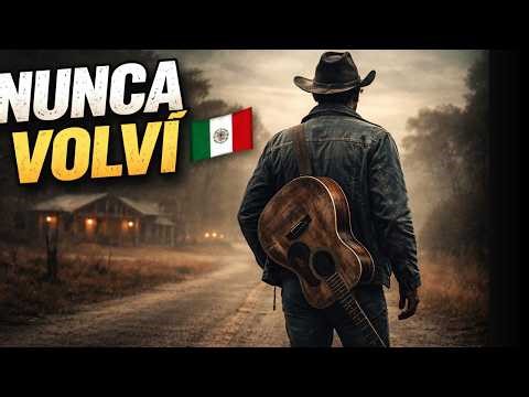 Nunca Volví al Rancho 🇲🇽 Corridos de Migración Tristes Para Migrantes Playlist Larga 2026
