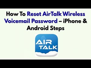 How To Reset AirTalk Wireless Voicemail Password – IPhone & Android Steps