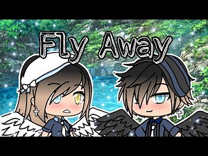 Fly away || gacha life | qwq
