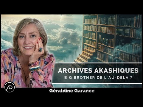 Annales Akashiques : sont-elles accessibles à tous ? | Géraldine Garance