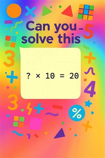 Missing Number Multiplication Challenge! ? x 10 = 20
