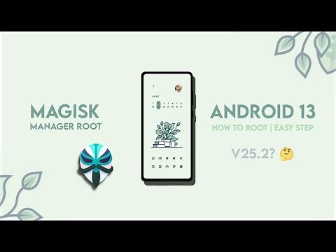 Android 13 Magisk Root, How To Install Magisk On Android 13 Devices