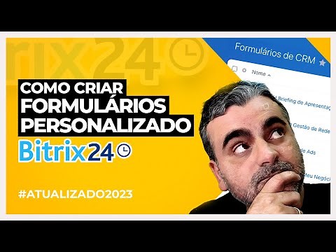 Como Criar FORMULÁRIOS no BITRIX24 | Tutorial