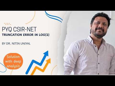 PYQ CSIR-NET|| REAL ANALYSIS|| TRUNCATION ERROR IN log(2)