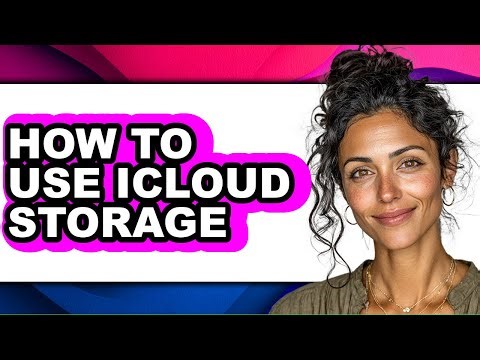 How to Use Icloud Storage - Step by Step
