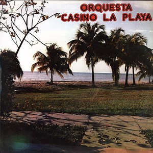 Orquesta Casino La Playa - Orquesta Casino La Playa