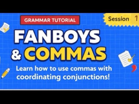 Grammar Tutorial - Using Commas with FANBOYS (coordinating conjunction)