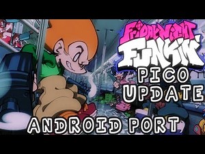 FNF' PICO UPDATE (PLAYABLE PICO) - ANDROID PORT