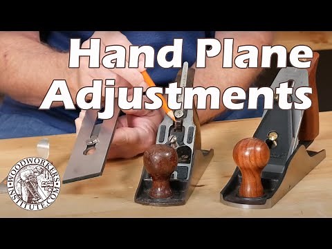 Hand Plane Adjustments [Woodworkers Institute]