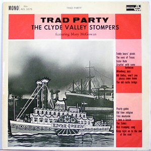 The Clyde Valley Stompers Featuring Mary McGowan - Trad Party