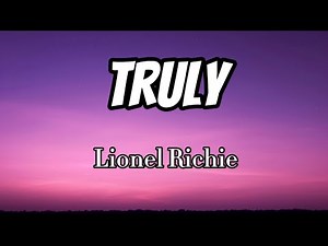 Lionel Richie - Truly (Lyrics)