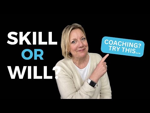 Coaching for Skill and Will: A Manager’s Guide to Boost Performance