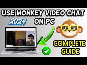 How to Use Monkey Video Chat on PC (Full Guide 2024)