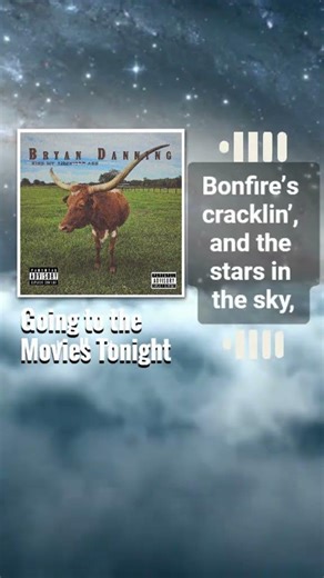 Going to the Movies Tonight - Bryan Danning #countrymusic #newmusic #doublemeaning
