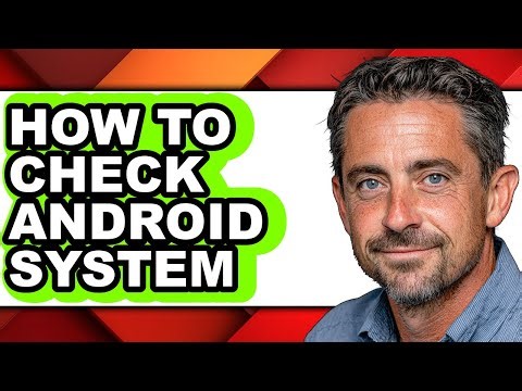 How to Check Android System (easy Method)