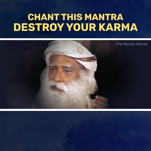 🔥DESTROY YOUR KARMA - Chant This Powerful Mantra🧘‍♂️| Sadhguru #sadhguru #karma #mantra | The Mystic World