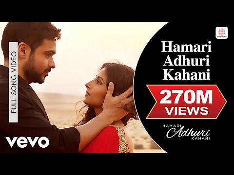 Arijit Singh - Humari Adhuri Kahani - full song | Emraan Hashmi, Vidya Balan