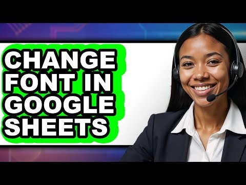 How to Change Font in Google Sheets - Easy Guide