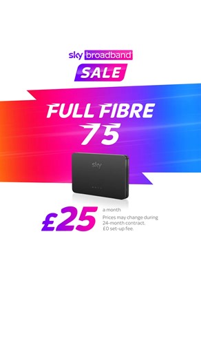 Get this digital exclusive offer on Full Fibre 75 Broadband for just £25 a month, now with no upfront fees. ⚡ | Sky
