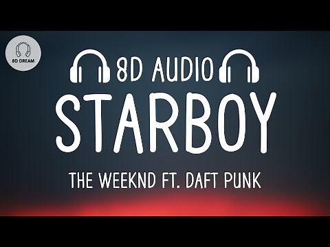 The Weeknd - Starboy (8D AUDIO) ft. Daft Punk
