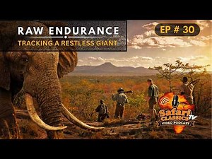 Raw Endurance - Tracking a Restless Giant | Safari Classics TV Ep 30