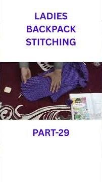 Ladies Backpack Stitching | Easy & Stepwise Tutorial For Beginners