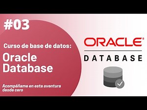 03 - Crear Usuario de Sesión | Curso de Base de Datos Oracle Database