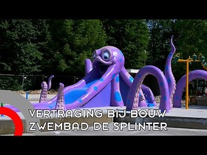 Vertraging bij bouw zwembad Speelpark de Splinter