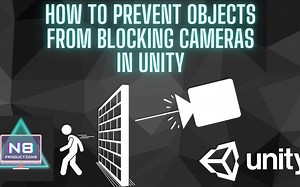 [Unity教程][镜头]HOW TO PREVENT OBJECTS FROM BLOCKING CAMERAS IN UNITY