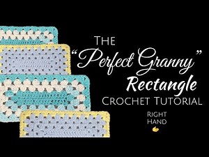 Crochet Tutorial: The “Perfect Granny” Rectangle! (Right Hand) EASY!