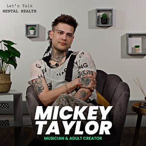 For #MentalHealthAwareness week; Musician and Adult Creator Mickey Taylor talks about his struggles with Mental Health from a young age... | IGV