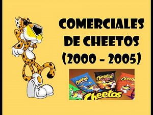 Comerciales De Cheetos (2000 - 2005)