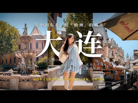 DALIAN🇨🇳 China's Venice? Exploring Coastal City That Looks Like Europe | NORTHEAST CHINA CITY TOUR
