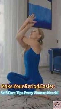 Make Your Period Easier: Self-Care Tips Every Woman Needs!