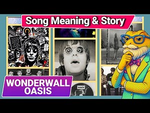 What Does “Wonderwall” Mean? | Oasis Song & Lyrics Explained