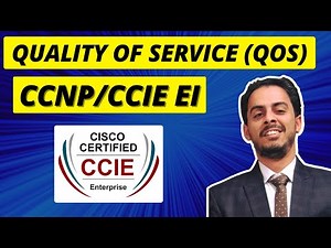 Understanding Quality of Service (QoS) - CCNP/CCIE EI Tutorial
