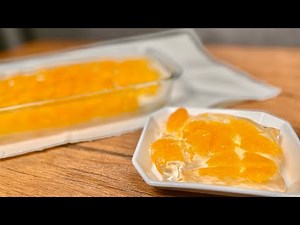 『誰でもかんたん！』基本のみかんゼリーの作り方