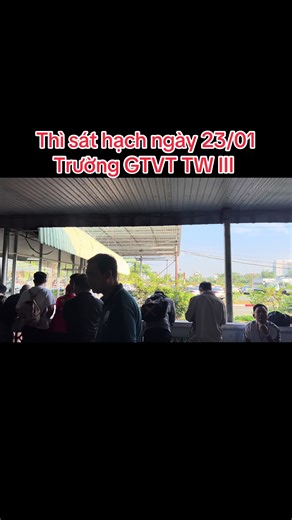 Sát hạch ngày 23/1 tại Trường CĐ GTVT TW III